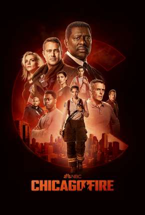 Chicago Fire - Heróis Contra o Fogo - 10ª Temporada Legendada