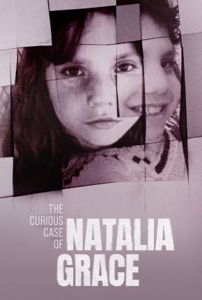 Capa O Curioso Caso de Natalia Grace - 1ª Temporada Dublada