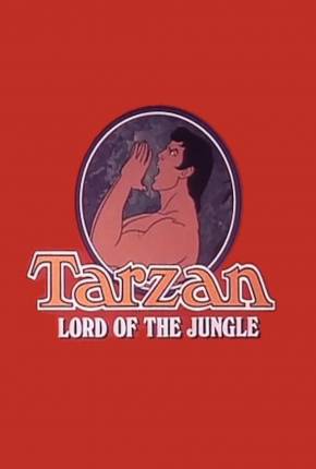 Tarzan, O Rei da Selva / Tarzan Lord of the Jungle